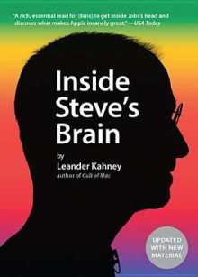 Inside Steve's Brain - Leander Kahney