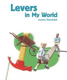 Levers in My World - Joanne Randolph