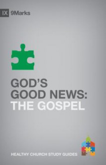 God's Good News: The Gospel - Bobby Jamieson