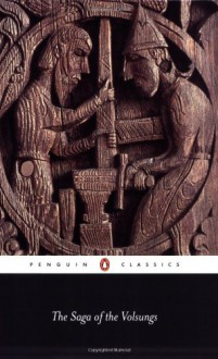 The Saga of the Volsungs: The Norse Epic of Sigurd the Dragon Slayer - Anonymous, Jesse L. Byock