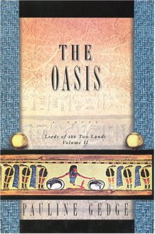 The Oasis - Pauline Gedge