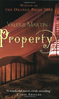 Property - Valerie Martin