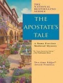 The Apostate's Tale (Sister Frevisse, #17) - Margaret Frazer