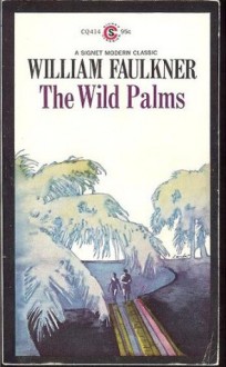 The Wild Palms - William Faulkner