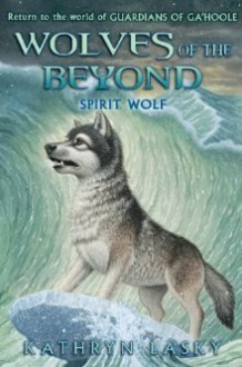 Spirit Wolf - Kathryn Lasky