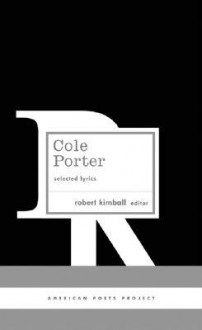 Selected Lyrics - Cole Porter, Robert Kimball