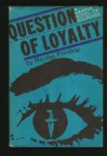 A Question of Loyalty - Nicolas Freeling