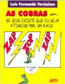 As cobras em: se Deus existe que eu seja atingido por um raio - Luis Fernando Verissimo