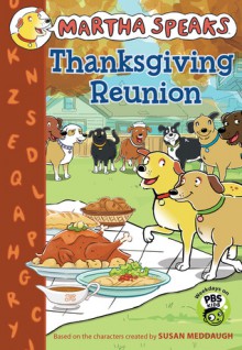 Martha Speaks: Thanksgiving Reunion (Chapter Book) - Susan Meddaugh