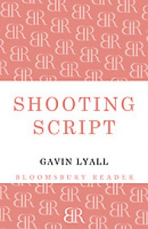 Shooting Script - Gavin Lyall