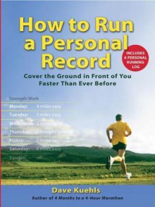 How to Run a Personal Record - Dave Kuehls