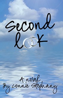 Second Look (A New Beginning Book 3) - Connie Stephany