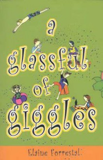 Glassful of Giggles - Elaine Forrestal