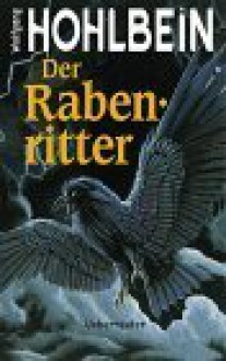 Der Rabenritter - Wolfgang Hohlbein, Arndt Drechsler