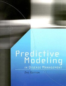 Predictive Modeling in Disease Management - HCPro