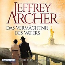 Das Vermächtnis des Vaters (Die Clifton-Saga 2) - Deutschland Random House Audio, Erich Räuker, Jeffrey Archer