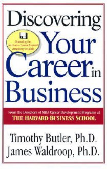 Discovering Your Career In Business - Timothy Butler, James Waldroop