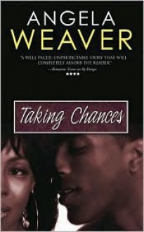 Taking Chances - Angela Weaver