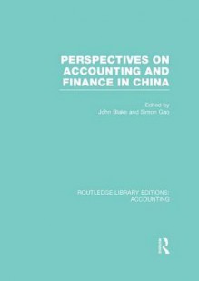 Perspectives On Accounting And Finance In China - John Blake