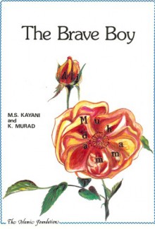 The Brave Boy (Muslim Children's Library) - M.S. Kayani, Khurram Murad, Mohammad Saleem Kayani