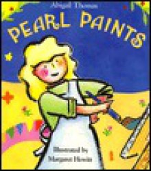 Pearl Paints - Abigail Thomas