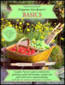 Organic Gardener's Basics (Organic Gardener's, No 2) - Barbara Perry Lawton, George F. Van Patten