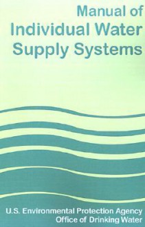 Manual Of Individual Water Supply Systems - (United States) Environmental Protection Agency