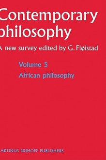 Volume 5: African Philosophy - Guttorm Fløistad, Guttorm Fløistad