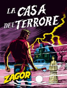 Zagor n. 33: La casa del terrore - Guido Nolitta, Gallieno Ferri