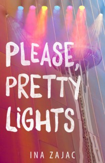 Please Pretty Lights - Ina Zajac