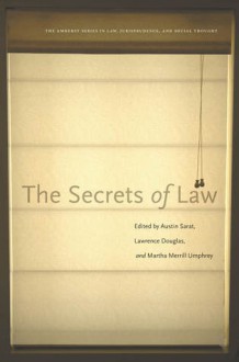 The Secrets of Law - Austin Sarat, Lawence Douglas, Martha Merrill Umphrey