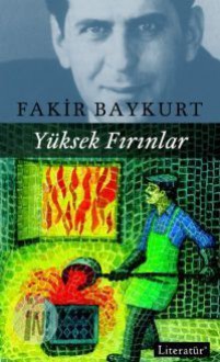 Yüksek Fırınlar - Fakir Baykurt