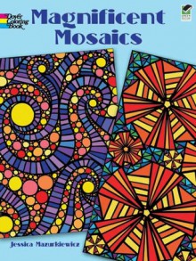 COLORING BOOK:Magnificent Mosaics Coloring Book - NOT A BOOK