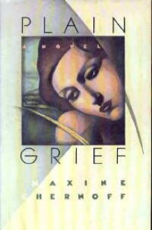 Plain Grief - Maxine Chernoff