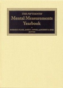 The Fifteenth Mental Measurements Yearbook - Buros Institute, Barbara S. Plake, James C. Impara, Robert A. Spies