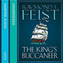 The King's Buccaneer (Krondor's Sons #2) - Raymond E. Feist, Peter Joyce