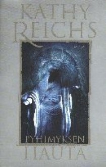 Pyhimyksen hauta (Temperance Brennan #2) - Kathy Reichs