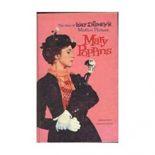 The Story of Walt Disney's Motion Picture Mary Poppins - M.V. Carey, Bob Totten, Jason Studios