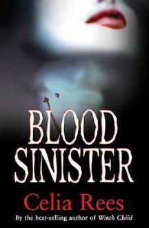 Blood Sinister - Celia Rees