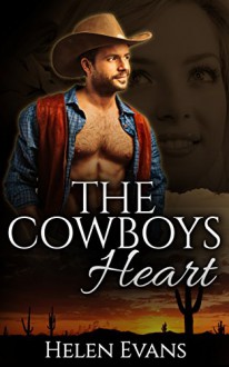 The Cowboys Heart (A Sexy Country Romance) - Helen Evans
