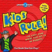 Kids Rule! [With Spinner] - Peter Crowell, Jeanette Miller, Steve Mak