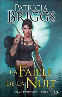 La Faille de la Nuit - Patricia Briggs