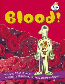 How Blood Works (Literary Land) - Gillian Clements, Chris Brown, Nick Duffy