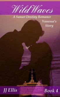 Wild Waves: Vanessa's Story - J.J. Ellis