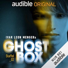 Ghostbox. Die Gedanken waren frei: Staffel 2 - Ivar Leon Menger