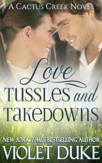 Love, Tussles, and Takedowns - Violet Duke