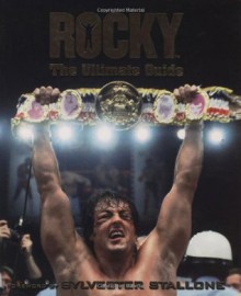 Rocky: The Ultimate Guide - Edward Gross