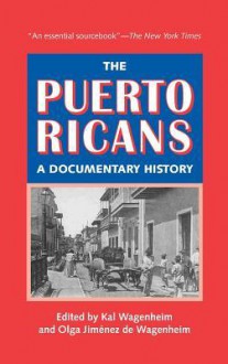 The Puerto Ricans - Kal Wagenheim, Olga Jimenez De Wagenheim