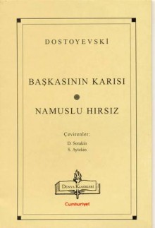 Başkasının Karısı - Namuslu Hırsız - Fyodor Dostoyevsky