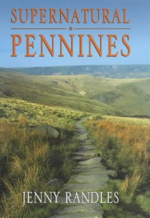 Supernatural Pennines - Jenny Randles